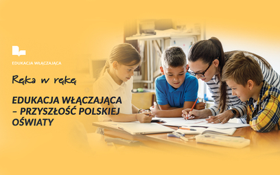 Edukacja włączająca – przyszłość polskiej oświaty