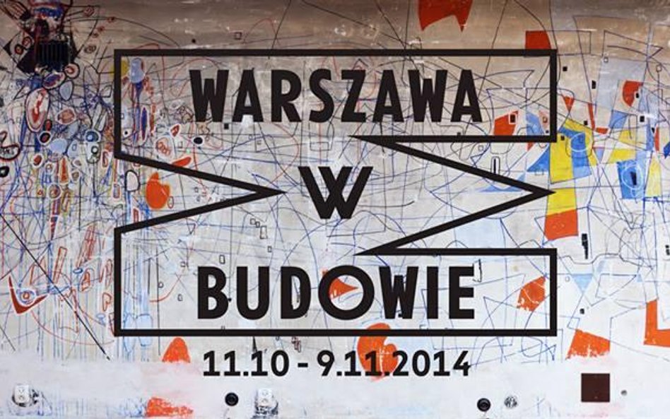 Ostatni weekend Warszawy w Budowie