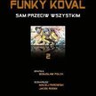 Funky Koval. Sam przeciw wszystkim - KONKURS!