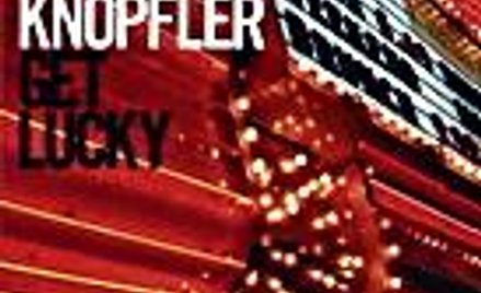 Mark Knopfler Get Lucky Universal/Vertigo CD, 2009