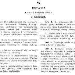 Polska ustawa o fundacjach liczy 42 lata. Powstała więc w realiach odmiennego ustroju