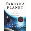 „Fabryka planet”. Jak rodzą się planety