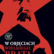 W objęciach wielkiego brata. Sowieci w Polsce 1944 – 1993 Instytut Pamięci Narodowej Warszawa 2009