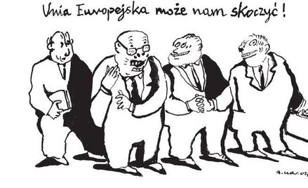 Komentarz rysunkowy. Unia może nam skoczyć!