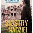 Agata Puścikowska. Siostry nadziei. Nieznane historie bohaterskich kobiet walczących na Ukrainie