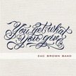Zac Brown Band; You Get What You Give; Warner Music 2011