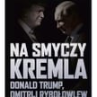 „Na smyczy Kremla. Donald Trump, Dmitrij Rybołowlew i oferta stulecia”: Haki na Trumpa