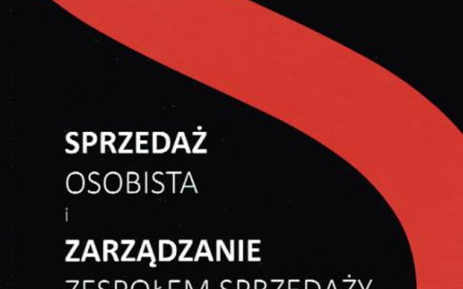 „Sprzedaż osobista i zarządzanie zespołem sprzedaży”, Robert Grzybek, Helion