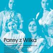 Panny z Wilka Jarosława Iwaszkiewicza w Teatrze Studio