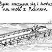 Komentarz rysunkowy. Życie zaczyna się i kończy na molo z Putinem