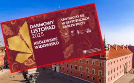 „Darmowy Listopad w Rezydencjach Królewskich”: Wyjątkowa akcja już wkrótce m.in. w Warszawie