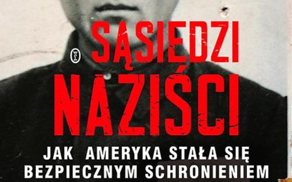 „Sąsiedzi naziści”, Eric Lichtblau, tłum. Wojciech Tyszka, Wydawnictwo Literackie 2015