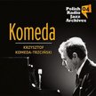 Polish Radio Jazz Archives; KOMEDA CD; Polskie Radio SA, 2013
