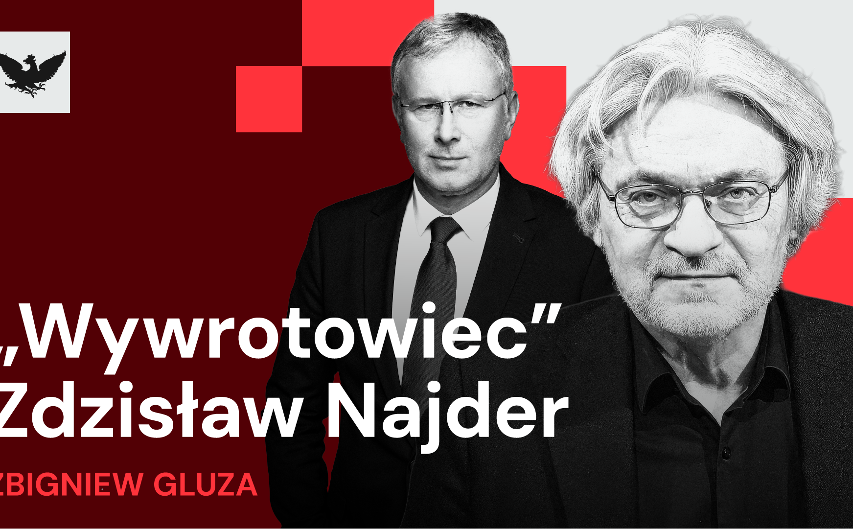 „Najder połączył ludzi, a nie ich podzielił”. Zbigniew Gluza o „Wywrotowcu”