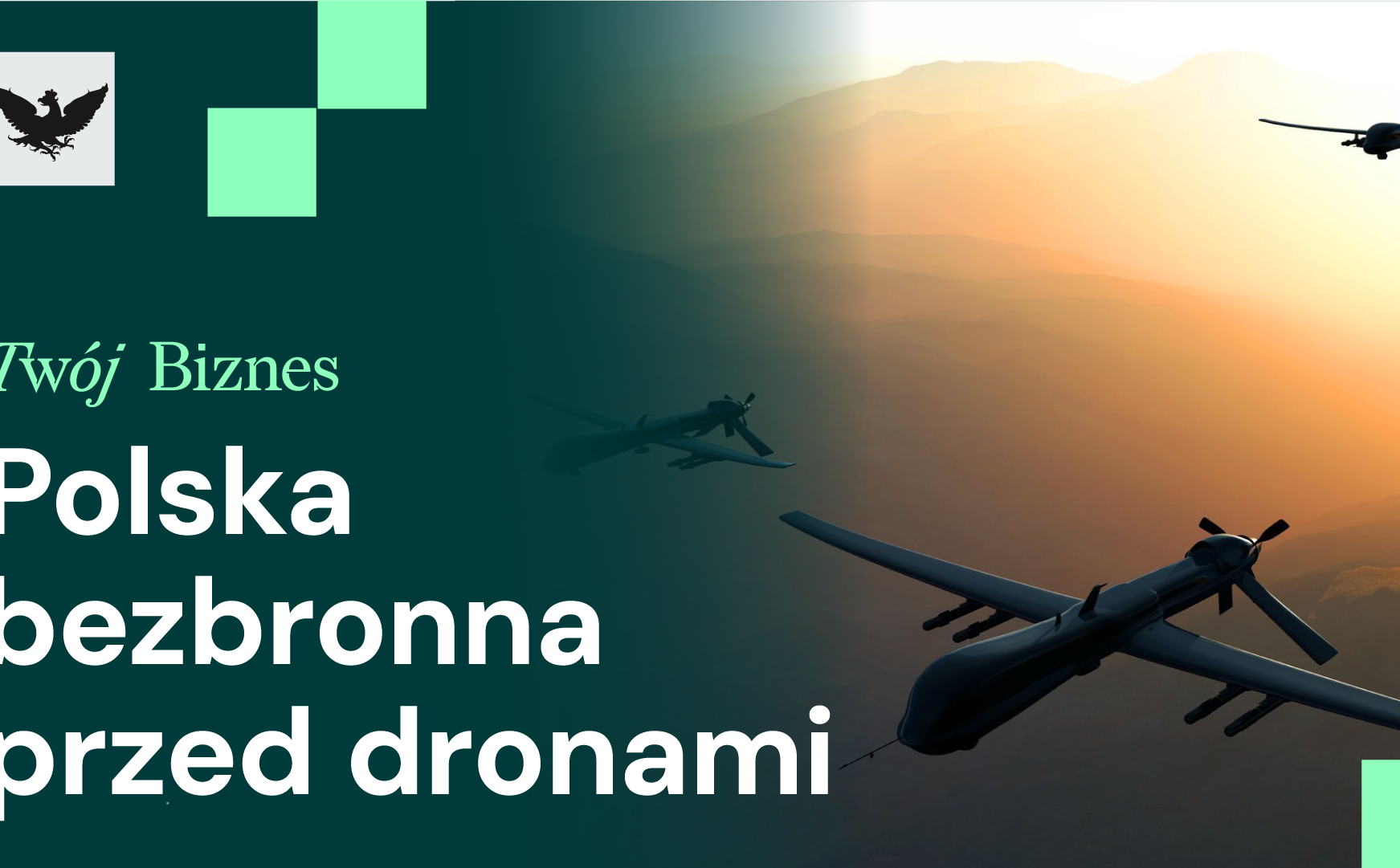 Polska bezbronna wobec dronów, negocjacje UE-USA, możliwe spadki cen mieszkań