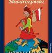Henryk Skwarczyński, „Szlachcic z Koluszek w Ameryce”, Wydawnictwo Prohibita, Warszawa 2015