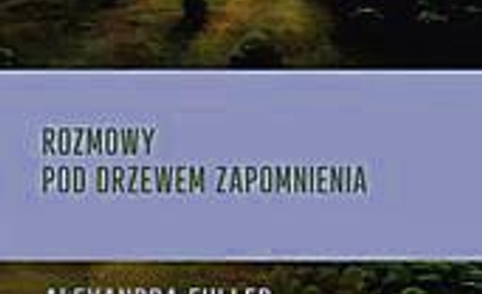 Alexandra Fuller, „Rozmowy pod drzewem zapomnienia", Czarne, Wołowiec 2014.