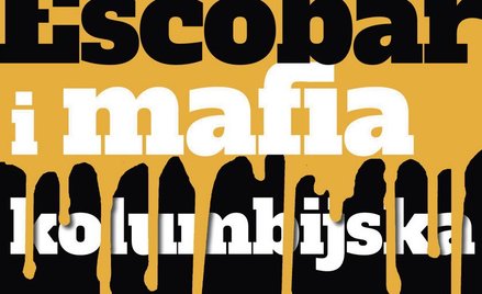 „Pablo Escobar i mafia kolumbijska”, Iwona Kienzler, Wydawnictwo Harde