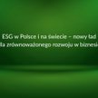 ESG jest  w Polsce  na początku drogi