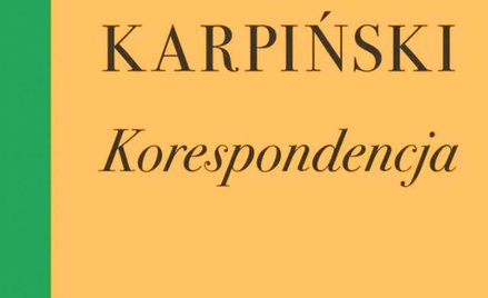Józef Czapski, Wojciech Karpiński „Korespondencja”, Wydawnictwo Próby