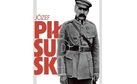 Ojcowie niepodległości. Współtwórcy odrodzonej Rzeczypospolitej