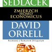 Tomas Sedlacek, David Orrell, Roman Chlupaty, „Zmierzch Homo Economicus” Studio EMKA, Warszawa 2012,