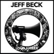 Jeff Beck, "Loud Hailer", Warner Music, CD, 2016