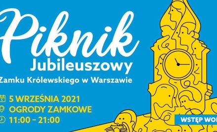Zaproszenie na Piknik Jubileuszowy Zamku Królewskiego