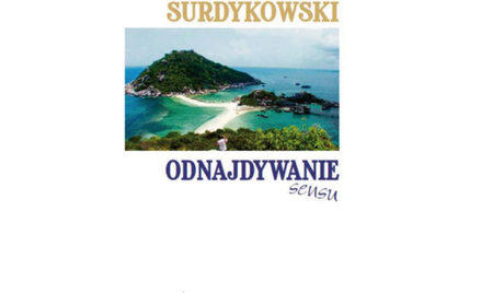 Jerzy Surdykowski, „Odnajdywanie sensu", Oficyna Wydawnicza Volumen