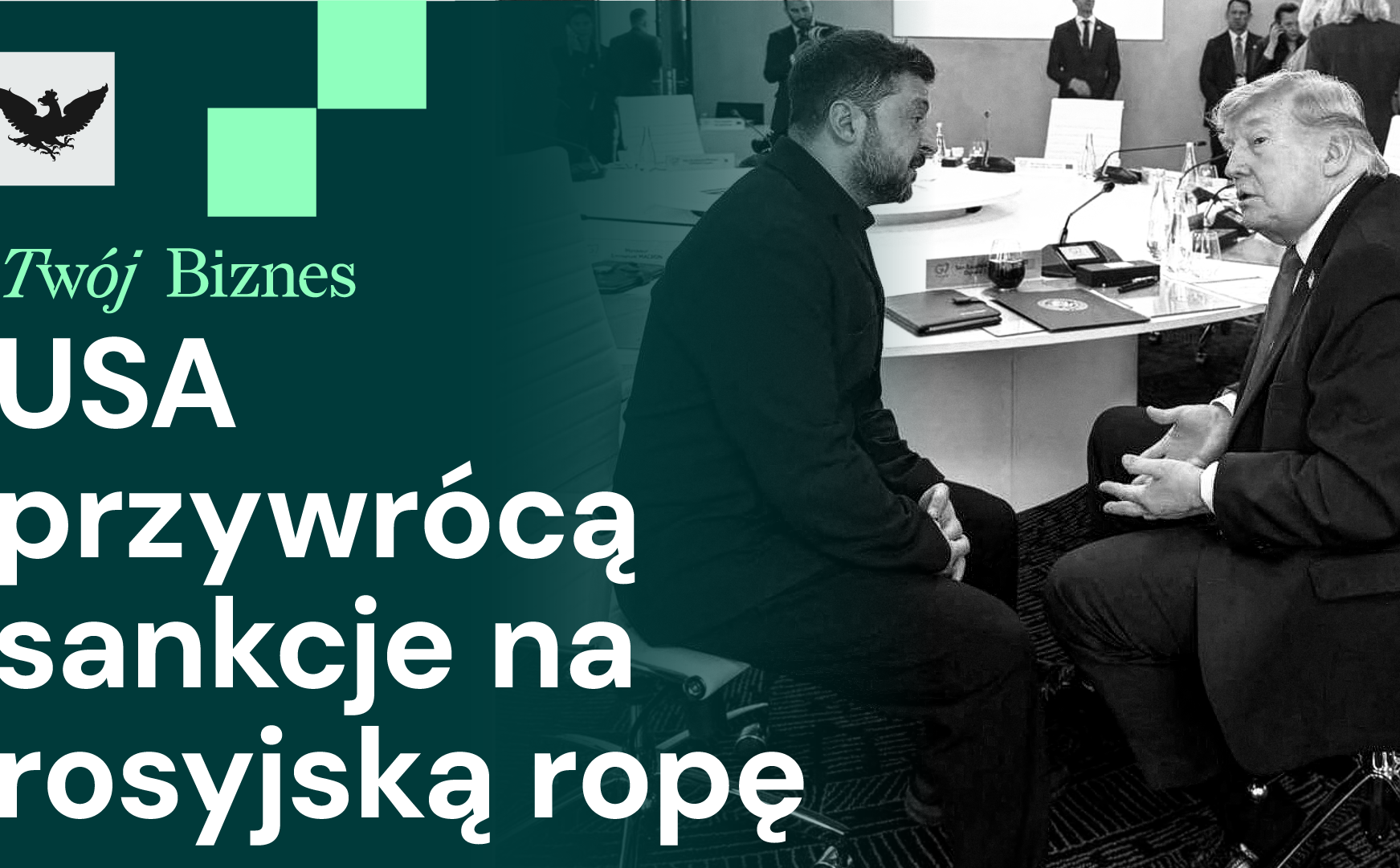 G7 zwiększy presję na Kreml. Trump zapowiada powrót sankcji na rosyjską ropę
