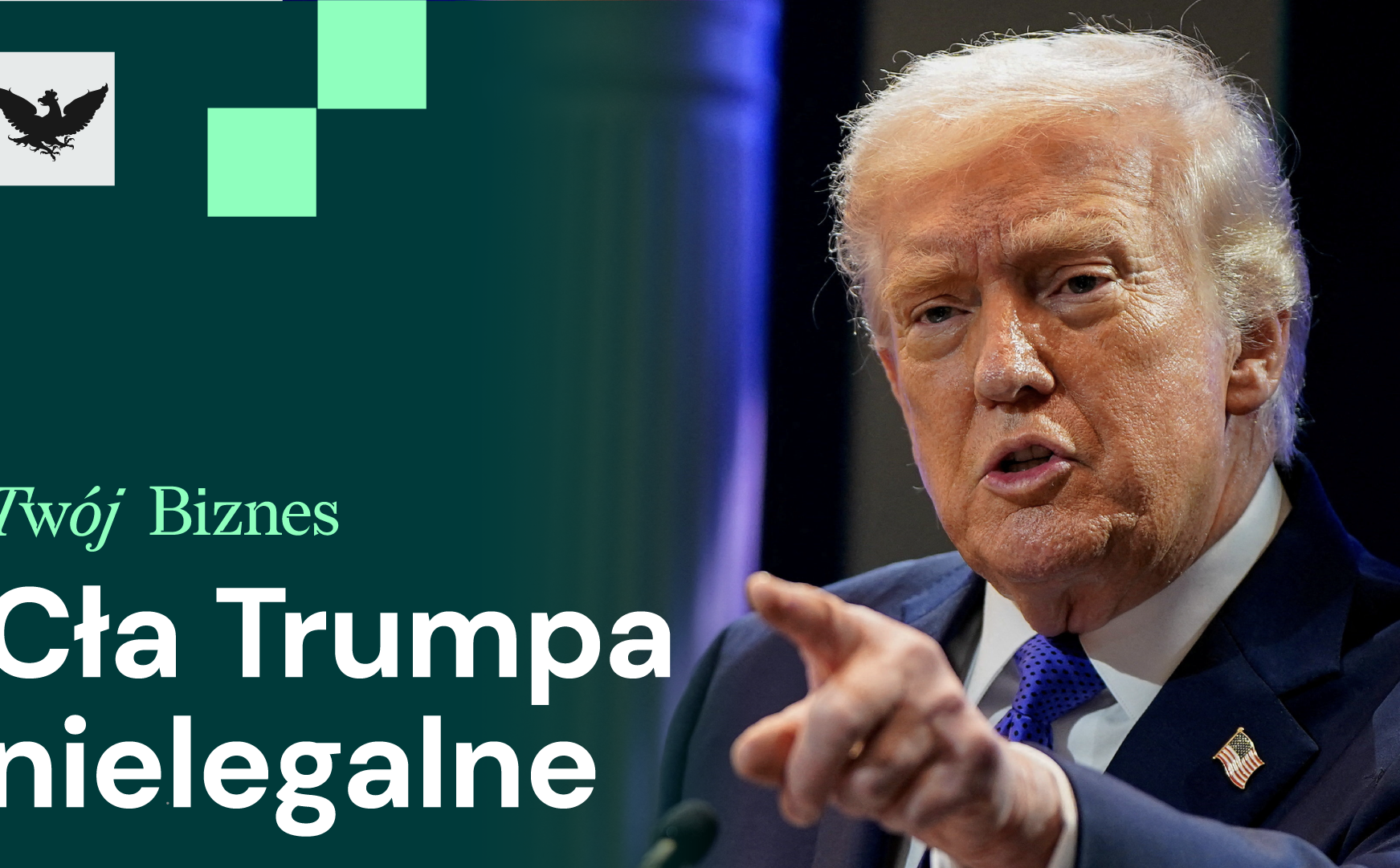 Nowe cła Trumpa, Lex Huawei i groźby Orbana