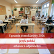 Egzamin ósmoklasisty 2026: język polski