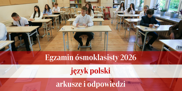 Egzamin ósmoklasisty 2026: język polski. Odpowiedzi eksperta WSiP i omówienia wypracowań
