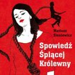 Mariusz Sieniewicz napisał Spowiedź Śpiącej Królewny jako monolog z życia narkoleptyczki