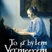 Frank Wynne To ja byŁem Vermeerem Przeł. Ewa Pankiewicz, Wyd. Rebis, Poznań