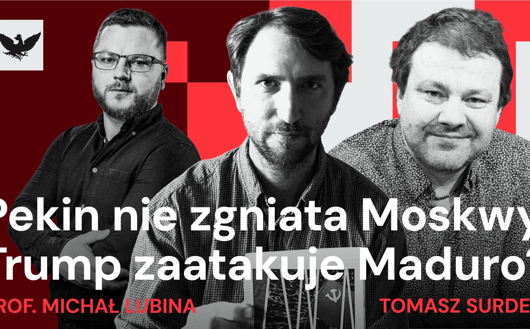 „Rzecz o geopolityce”: Sojusz Chin i Rosji. Operacja USA na Karaibach