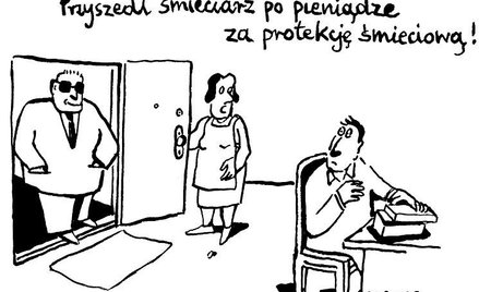 Komentarz rysunkowy. Przyszedł śmieciarz po pieniądze