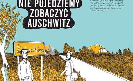 Jérémie Dres, Nie pojedziemy zobaczyć Auschwitz, Tłum. Natan Okuniewski, MF Studio, 2013