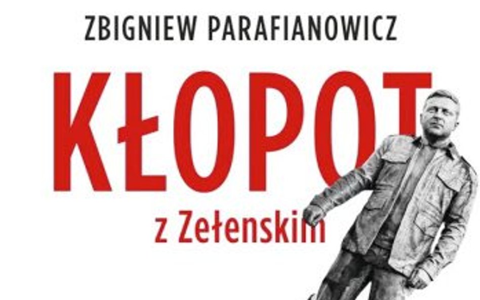 Kłopot z Zełenskim Zbigniew Parafianowicz, Czerwone i Czarne Warszawa 2026