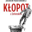 Kłopot z Zełenskim Zbigniew Parafianowicz, Czerwone i Czarne Warszawa 2026
