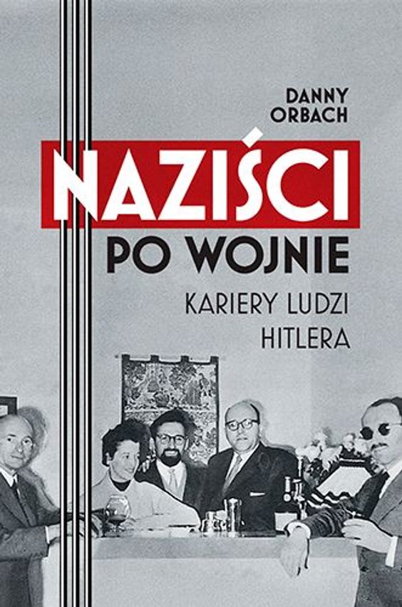 Naziści po wojnie, przekł. Monika Swadowska. Znak Literanova, Kraków 2025