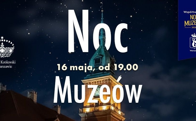 Noc Muzeów 2026. W Warszawie - w sobotę, w Krakowie - wcześniej