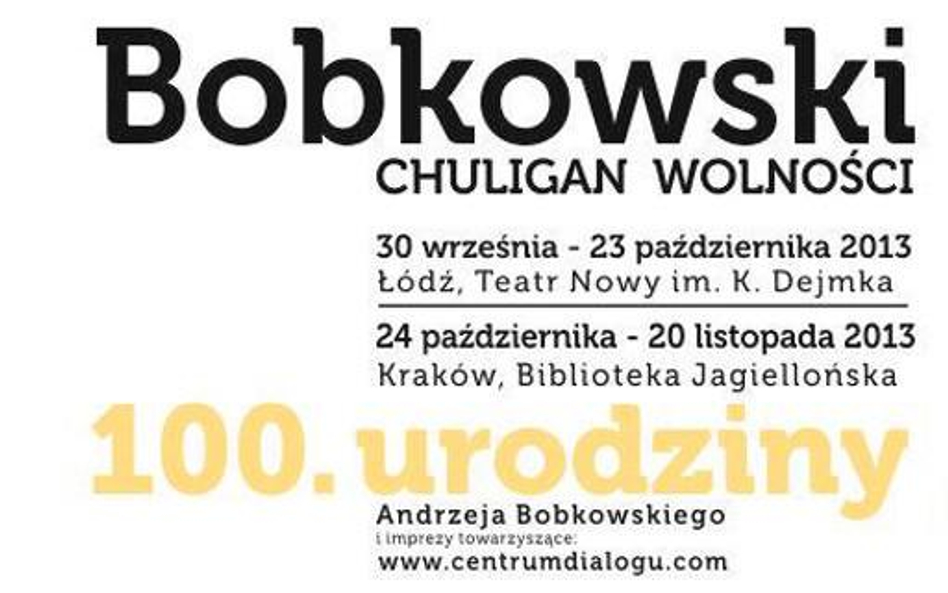 "Bobkowski. Chuligan wolności"