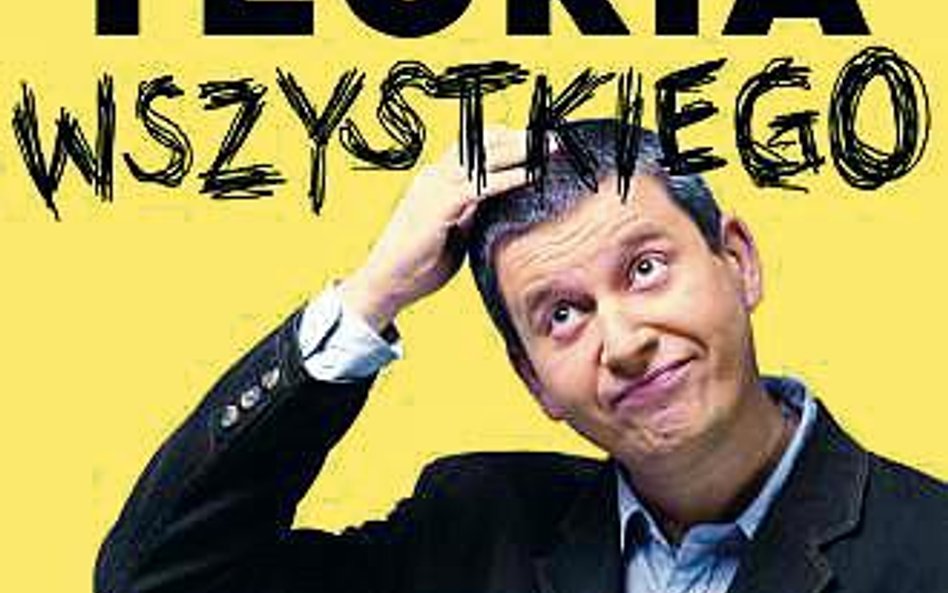 Igor Zalewski, Ogólna teoria wszystkiego, Wydawnictwo De facto, Warszawa 2009