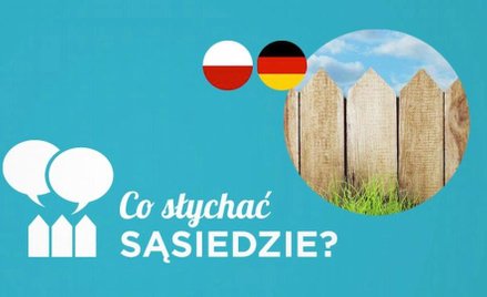 Co słychać, sąsiedzie?