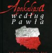 Paweł Bożyk, "Apokalipsa według Pawła. Jak zniszczono nasz kraj", Wydawnictwo Wektory, Wrocław 2015