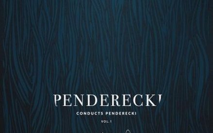 Penderecki conducts Penderecki, vol. 1