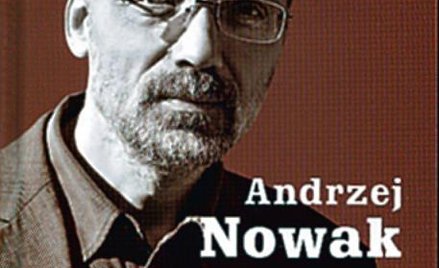 Andrzej Nowak „Uległość czy niepodległość”, Biały Kruk, Kraków 2014
