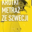 WORLD SHORTS: Krótki metraż ze Szwecji 5 lutego (poniedziałek) godz. 19.00