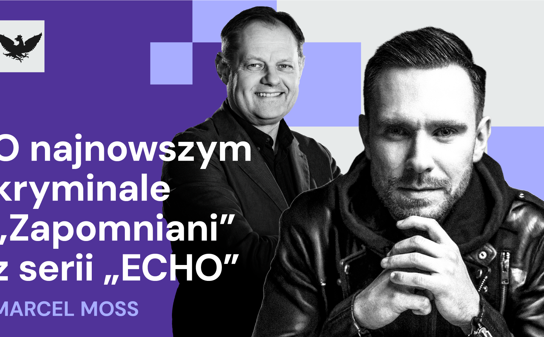 Marcel Moss o swoich pisarskich tajemnicach. Prawie wszystkich...